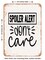 DECORATIVE METAL SIGN - Spoiler Alert I Don't Care - Vintage Rusty Look